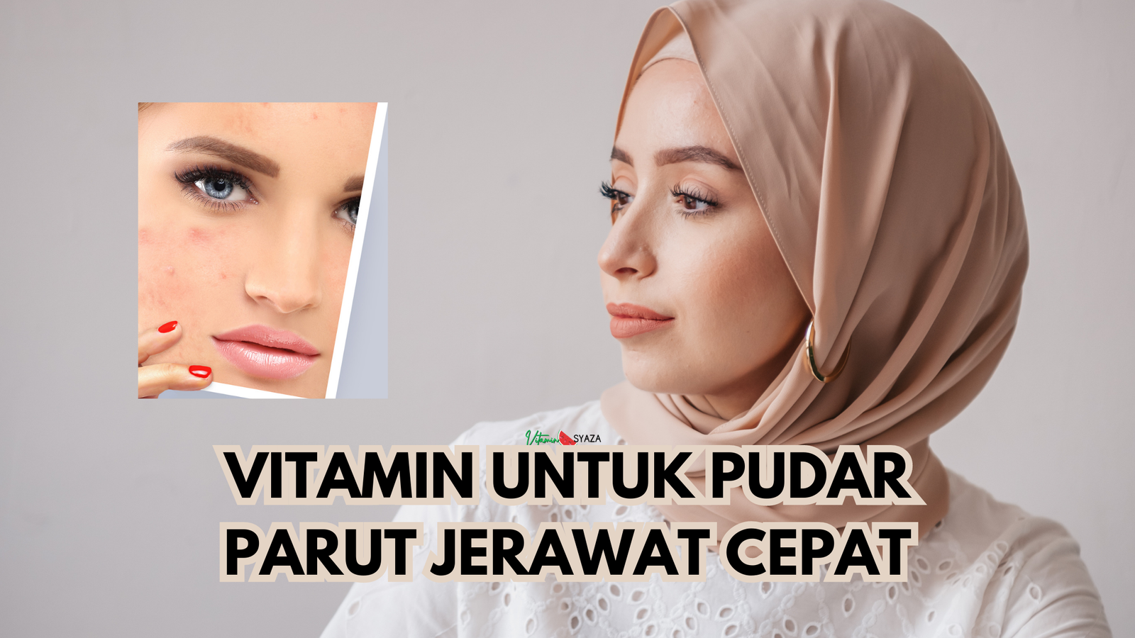 vitamin pudar parut jerawat