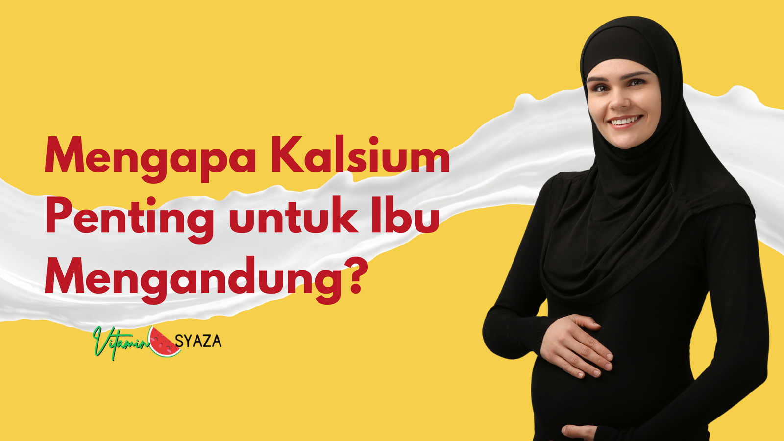 Kepentingan Kalsium Untuk Ibu Mengandung - Blog Banner Vitamin Syaza